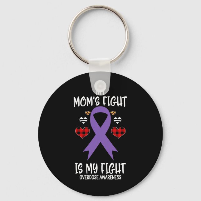 Overdose Awareness My Mum's Fight Is My Fight  Key Ring (Front)