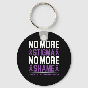 Overdose Awareness No More Stigma No More Shame Ad Key Ring