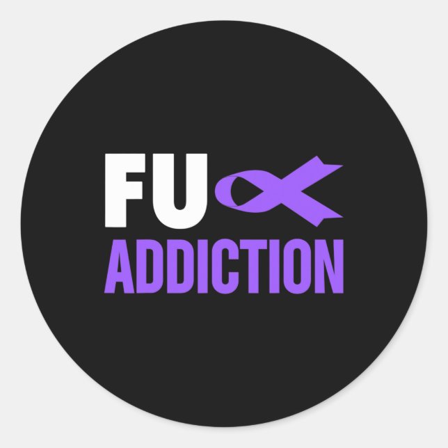 Overdose Awareness  - Overdose Awareness FU Addict Classic Round Sticker (Front)