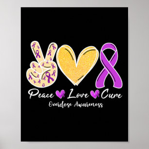 Overdose Awareness Peace Love Heart Ribbon Family  Poster
