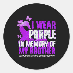 Overdose Awareness Purple Memory Of My Brother Classic Round Sticker