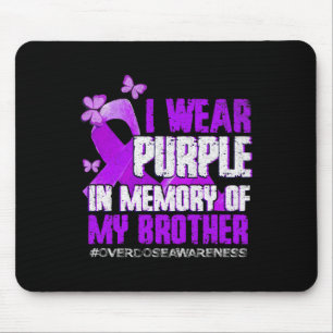 Overdose Awareness Purple Memory Of My Brother Mouse Pad