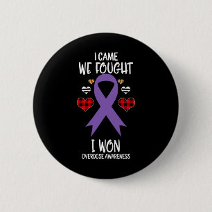 Overdose Awareness Ribbon I Came We Fought I Won C 6 Cm Round Badge