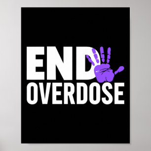 Overdose Awareness Shirt - End Overdose Awareness  Poster