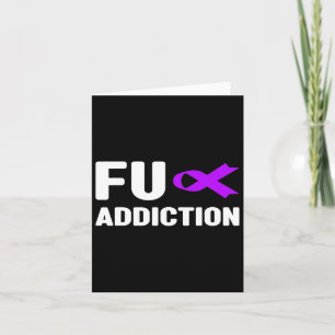 Overdose Awareness Shirt - Fu Addiction  Card