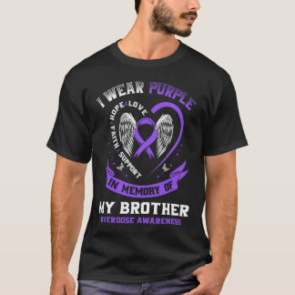 Overdose Awareness Shirt In Memory Of Brother Purp