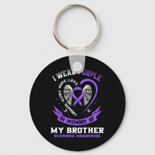 Overdose Awareness Shirt In Memory Of Brother Purp Key Ring