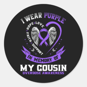 Overdose Awareness Shirt In Memory Of Cousin Purpl Classic Round Sticker