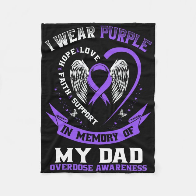 Overdose Awareness Shirt In Memory Of Dad Purple R Fleece Blanket (Front)