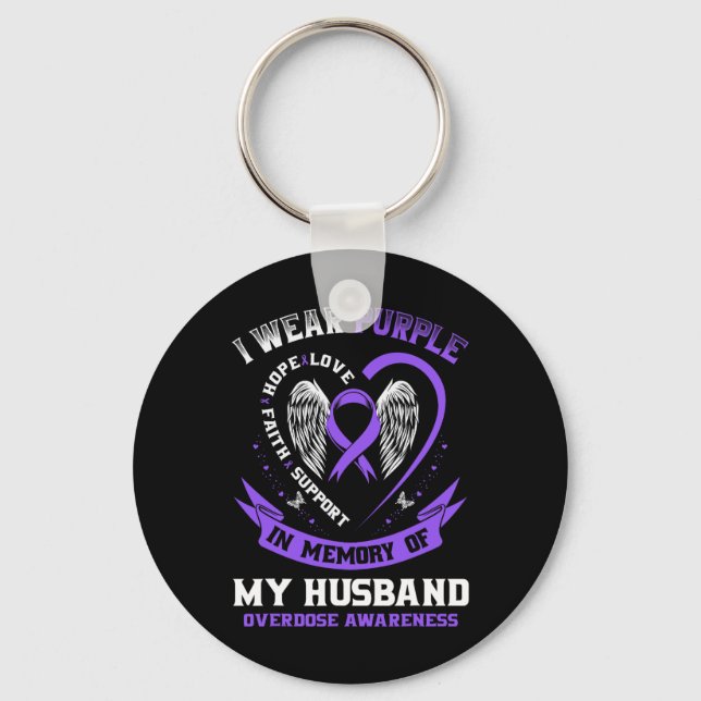 Overdose Awareness Shirt In Memory Of Husnd Purple Key Ring (Front)