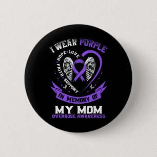 Overdose Awareness Shirt In Memory Of Mum Purple R 6 Cm Round Badge