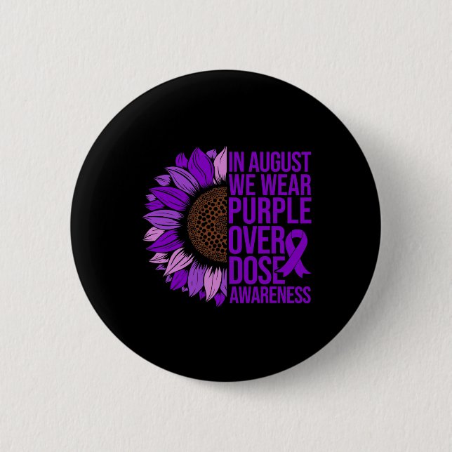 Overdose Awareness Sunflower In August We Wear Pur 6 Cm Round Badge (Front)