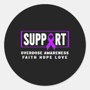 Overdose Awareness  - Support Overdose Awareness  Classic Round Sticker