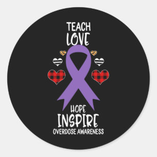 Overdose Awareness Teach Ribbon Love Hope Inspire  Classic Round Sticker