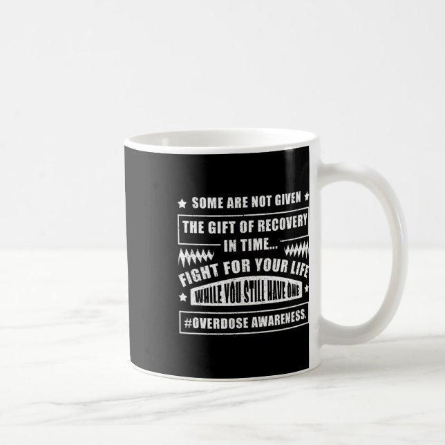 Overdose Awareness Warrior Addiction Survivor Supp Coffee Mug (Right)