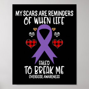 Overdose Awareness Warrior Scars Reminders Life Fa Poster