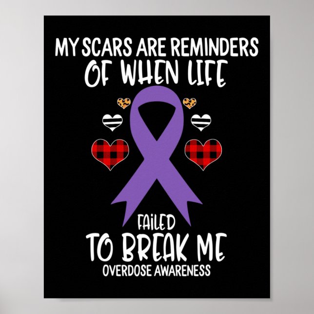 Overdose Awareness Warrior Scars Reminders Life Fa Poster (Front)