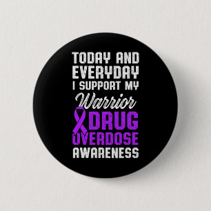 Overdose Awareness Warrior Survivor 26  6 Cm Round Badge