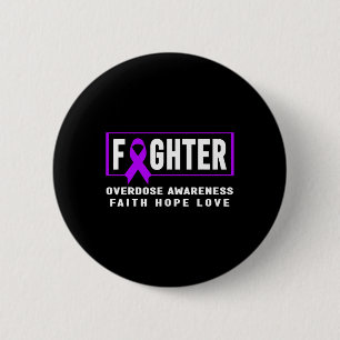 Overdose Fighter - Addiction Awareness  6 Cm Round Badge