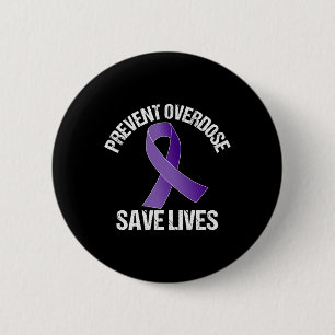 Overdose Save Lives Opioid Awareness 6 Cm Round Badge