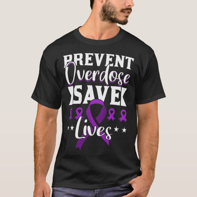 Overdose Save Lives Overdose Awareness 1  T-Shirt (Front)