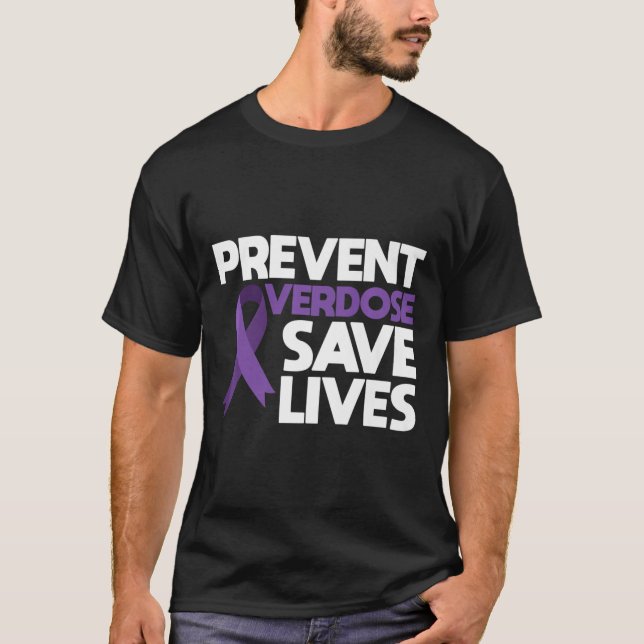 Overdose Save Lives Overdose Awareness 3  T-Shirt (Front)