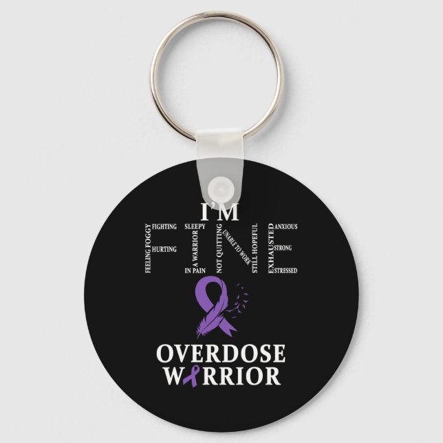 Overdose Warrior I'm Fine  Key Ring (Front)