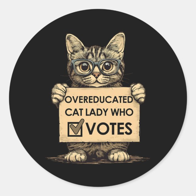 Overeducated Cat Lady Who Votes  Classic Round Sticker (Front)