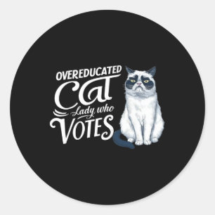 Overeducated Cat Lady Who Votes  Classic Round Sticker