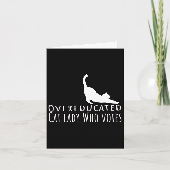 Overeducated Cat Lady Who Votes For Kamala Harris  Card (Front)