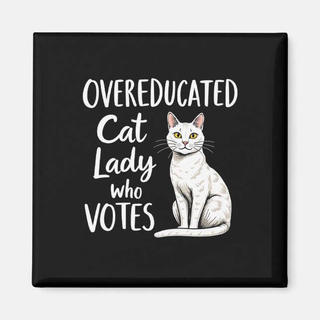 Overeducated Cat Lady Who Votes For Kamala Harris  Magnet (Front)