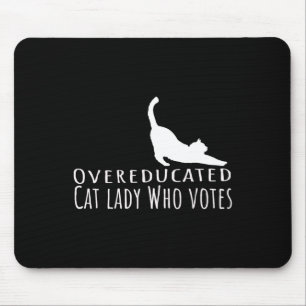 Overeducated Cat Lady Who Votes For Kamala Harris Mouse Pad
