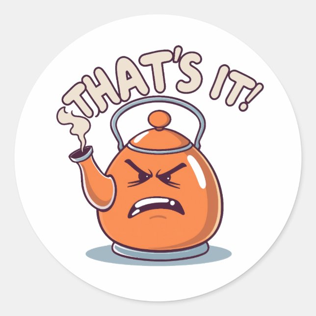 Overheated - Funny Whistling Kettle Classic Round Sticker (Front)