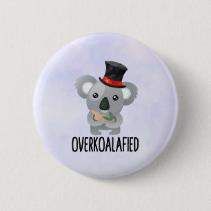 Overkoalafied Pun Cute Koala in Top Hat 6 Cm Round Badge