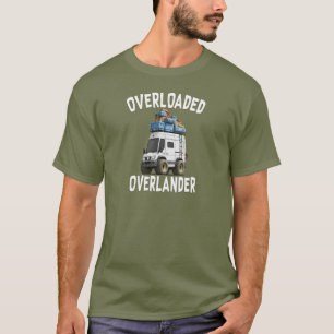 Overloaded Overlander T-Shirt
