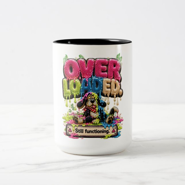 Overloaded Still Functioning Personalised Funny Two-Tone Coffee Mug (Center)
