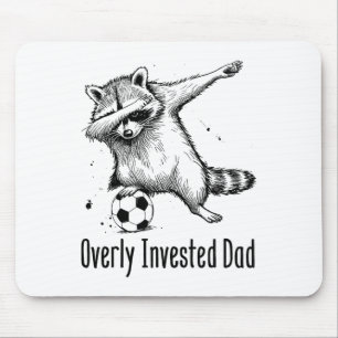 Overly Invested Dad – Funny Soccer Parent Mouse Pad