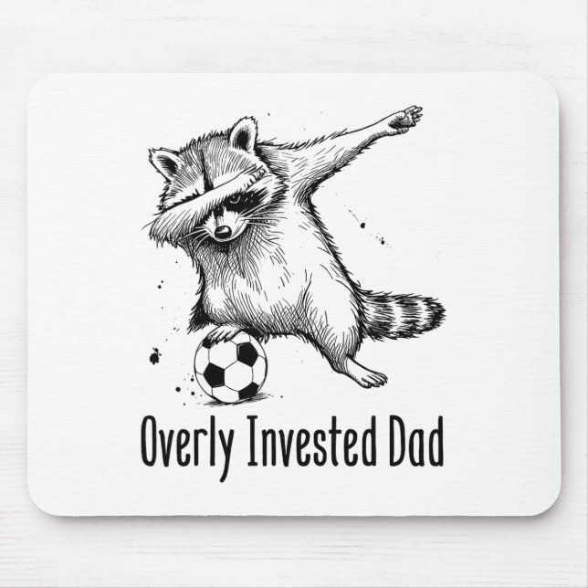 Overly Invested Dad – Funny Soccer Parent  Mouse Pad (Front)