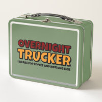 Overnight Trucker, Driver Funny