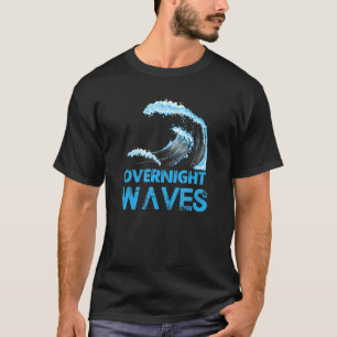 Overnight Waves  Beach Vibes T-Shirt
