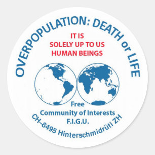 Overpopulation : Death or Life  Classic Round Sticker