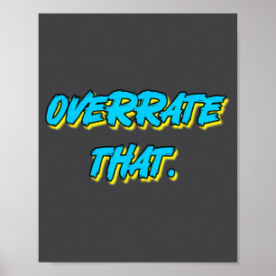 Overrate That Funny Retro Vintage Statement Graphi Poster