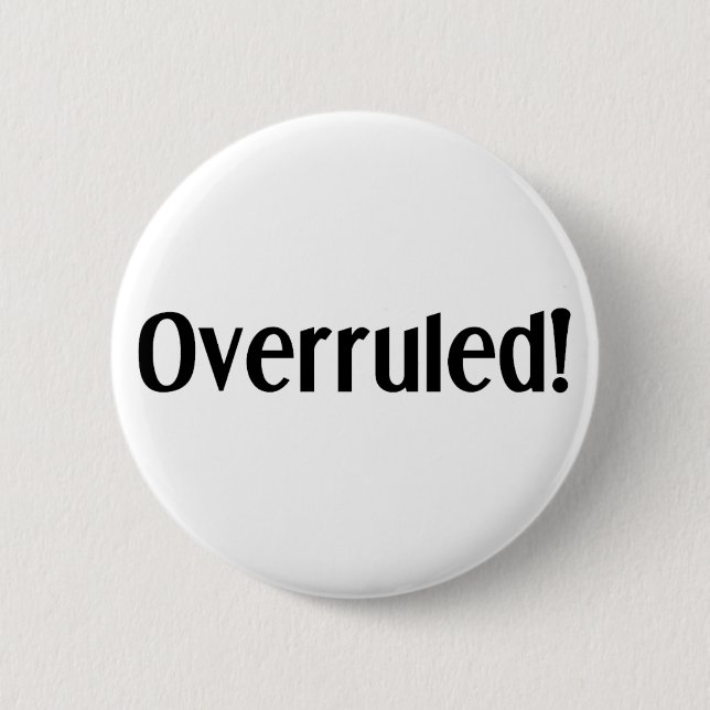 Overruled 6 Cm Round Badge (Front)