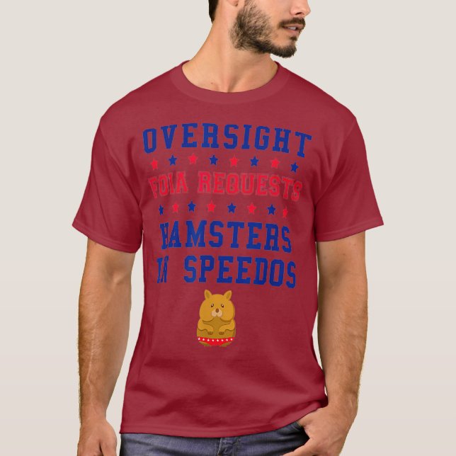 Oversight FOIA Requests Hamsters In Speedos T-Shirt (Front)