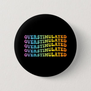 Overstimulated ADHD Awareness Flag Neurodivergent  6 Cm Round Badge
