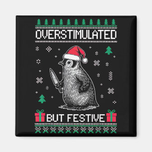 Overstimulated But Festive Christmas Ugly Penguin Magnet