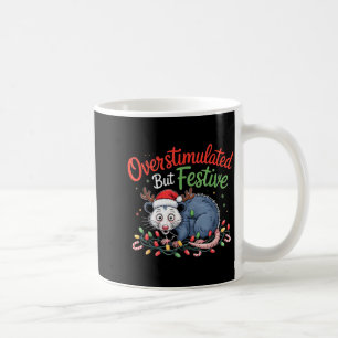Overstimulated But Festive Funny Christmas Ossum U Coffee Mug