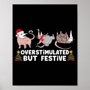 Overstimulated But Festive Funny Christmas Ssums F Poster