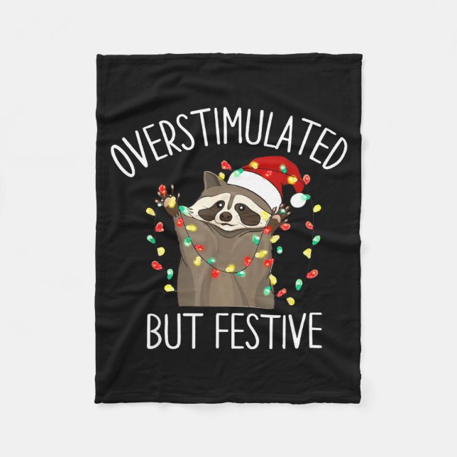 Overstimulated But Festive Funny Santa Raccoon Xma Fleece Blanket (Front)