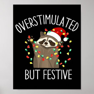 Overstimulated But Festive Funny Santa Raccoon Xma Poster